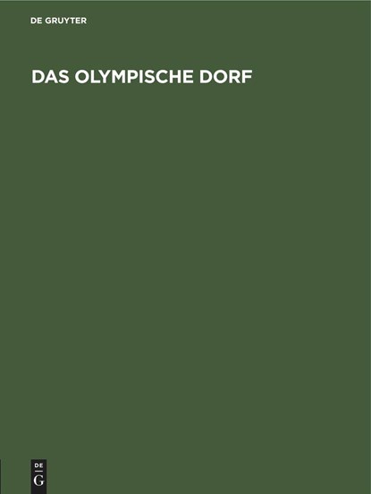 Das Olympische Dorf, Degruyter - Gebonden - 9783112695050