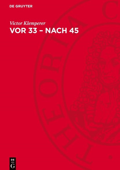 Vor 33 - nach 45, Victor Klemperer - Gebonden - 9783112756140