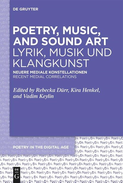 Poetry, Music, and Sound Art / Lyrik, Musik und Klangkunst, Rebecka Durr ; Kira Henkel ; Vadim Keylin - Gebonden - 9783119145497