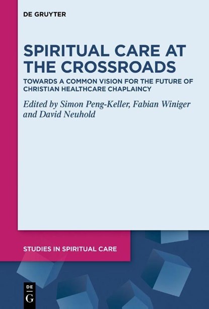 Spiritual Care at the Crossroads, Simon Peng-Keller ; Fabian Winiger ; David Neuhold - Gebonden - 9783119147422