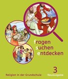 fragen - suchen - entdecken. Schülerbuch 3. Schuljahr. Religion in der Grundschule. Ausgabe für Bayern | auteur onbekend | 