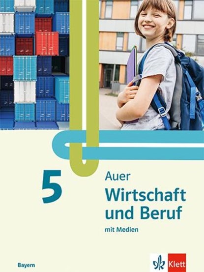 Auer Wirtschaft und Beruf 5. Schulbuch mit Medien Klasse 5. Ausgabe Mittelschule Bayern, niet bekend - Paperback - 9783120076087