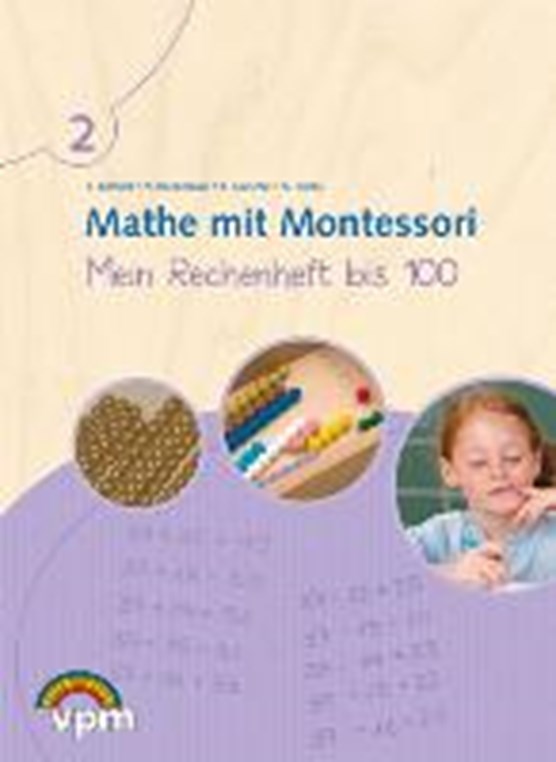 Mathe mit Montessori. Mein Rechenheft bis 100. Arbeitsheft 1./2. Schuljahr