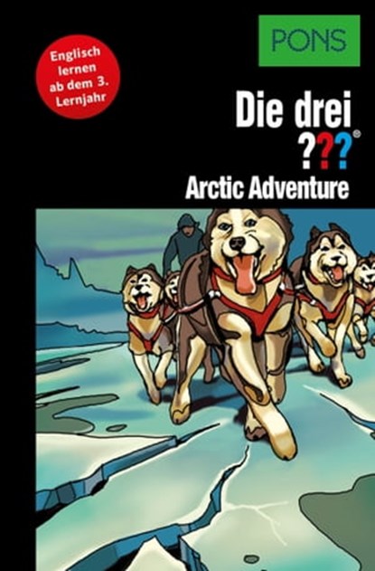 PONS Die drei ??? Fragezeichen Arctic Adventure, Kari Erlhoff - Ebook - 9783120500131