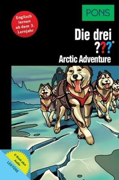 PONS Die drei ??? Fragezeichen Arctic Adventure mit Audio, Kari Erlhoff - Ebook - 9783120500179