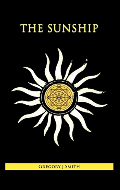 The Sunship, Gregory J Smith - Gebonden - 9783121764600