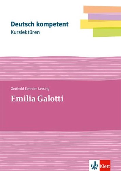 deutsch.kompetent. Kurslektüre Gotthold Ephraim Lessing: Emilia Galotti. Lektüre Klassen 11-13, Gotthold Ephraim Lessing - Paperback - 9783123526350