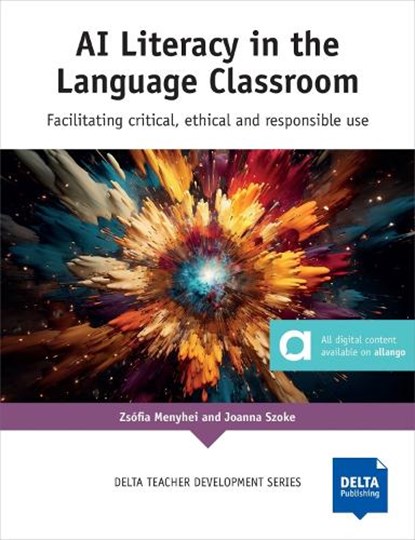 AI Literacy in the Language Classroom, Zsófia Menyhei ; Joanna Szoke - Paperback - 9783125017917