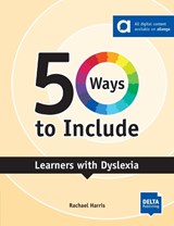 50 Ways to Include Learners with Dyslexia - Rachael Harris - 9783125017924