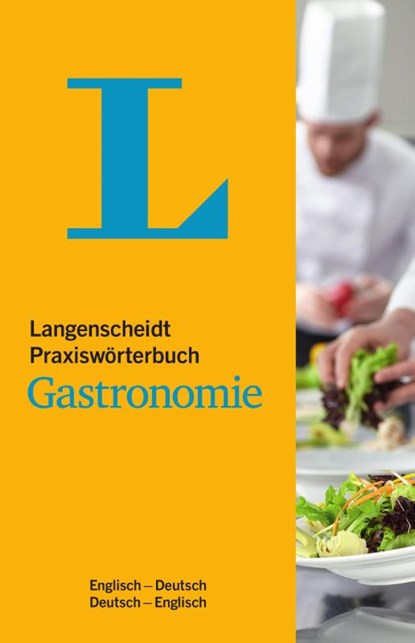 Langenscheidt Praxiswörterbuch Gastronomie Englisch, Fritz Kerndter ; Annette U. Flynn ; Mike Hadoke - Paperback - 9783125140882