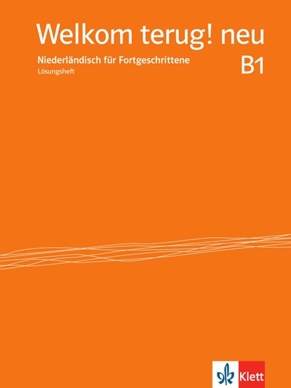 Welkom terug! neu B1. Niederländisch für Fortgeschrittene. Lösungsheft, niet bekend - Paperback - 9783125289864