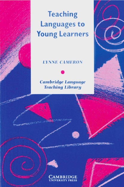 Teaching Languages to Young Learners, Lynne Cameron - Paperback - 9783125334380