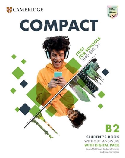 Compact First for Schools. Third Edition. Student's Book without Answers with Digital Pack, Laura Matthews ; Barbara Thomas ; Frances Treloar - Paperback - 9783125352469