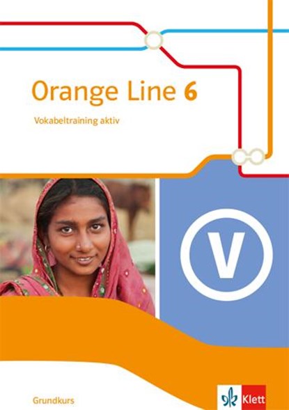 Orange Line 6 Grundkurs. Vokabeltraining aktiv mit Lösungsheft Klasse 10, niet bekend - Paperback - 9783125483163