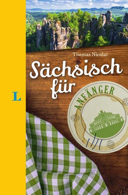 Langenscheidt Sächsisch für Anfänger - Der humorvolle Sprachführer für Sächsisch-Fans, Thomas Nicolai - Gebonden - 9783125630802