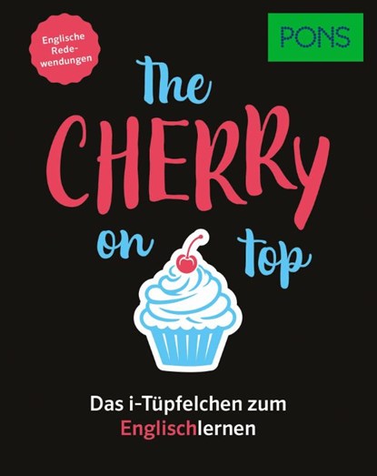PONS The cherry on top - Englische Redewendungen, niet bekend - Paperback - 9783125661233