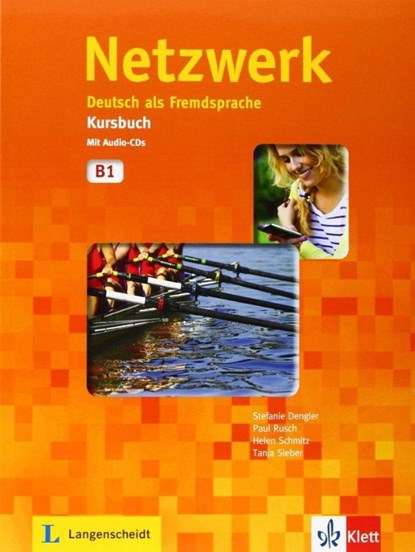 Netzwerk. Kursbuch B1 mit 2 Audio-CDs, Stefanie Dengler ; Paul Rusch ; Helen Schmitz ; Tanja Sieber - Paperback - 9783126050029