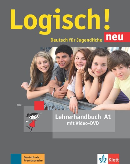 Logisch! neu A1. Lehrerhandbuch mit Video-DVD, Sarah Fleer ;  Sabine Franke ;  Theo Scherling - Paperback - 9783126052078