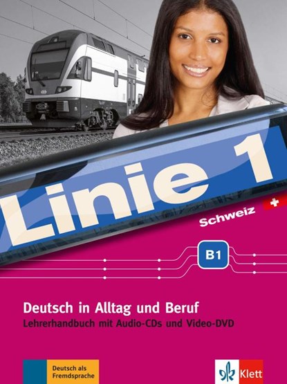 Linie 1 Schweiz B1. Lehrerhandbuch mit Audio-CDs, Video-DVD und Bildkarten, Käthi Staufer-Zahner ; Katja Wirth - Paperback - 9783126070423