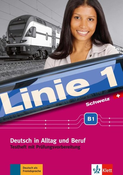 Linie 1 Schweiz B1. Testheft mit Prüfungsvorbereitung und Audio-CD, Ekaterini Karamichali ; Hildegard Meister ; Käthi Staufer-Zahner - Paperback - 9783126070430