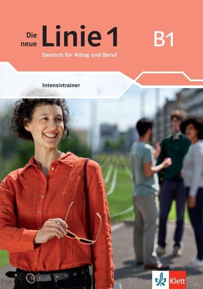 Die neue Linie 1 B1. Intensivtrainer, Ulrike Moritz ; Margret Rodi - Paperback - 9783126072588