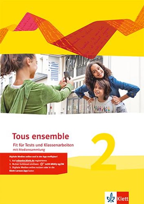 Tous ensemble 2. Fit für Tests und Klassenarbeiten mit Lösungen auf Multimedia-CD. Ausgabe 2013