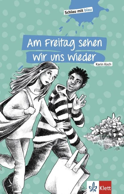 Am Freitag sehen wir uns wieder, Karin Koch ; Stephanie Eikerling ; Friederike Wilhemi - Paperback - 9783126661010