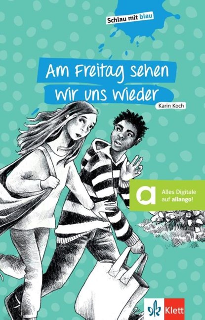 Am Freitag sehen wir uns wieder, Karin Koch ; Stephanie Eikerling ; Friederike Wilhemi - Paperback - 9783126661010
