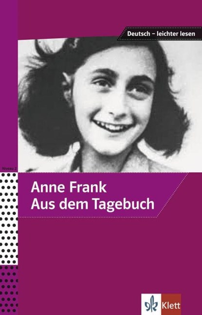 Anne Frank - Aus dem Tagebuch, Anne Frank ; Angelika Lundquist-Mog - Paperback - 9783126741002