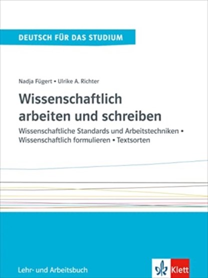 Wissenschaftlich arbeiten un schreiben, Ulrike Richter ; Nadja Fugert - Paperback - 9783126753111