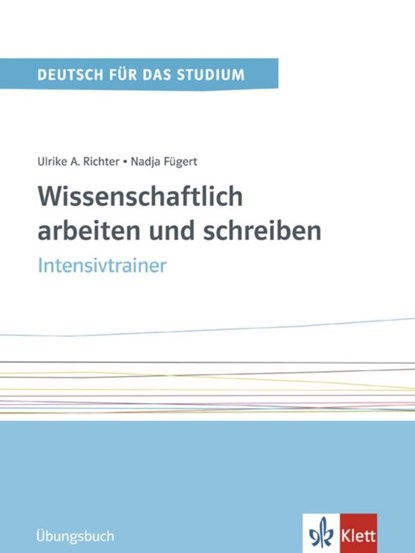 Wissenschaftlich arbeiten und schreiben, Nadja Fugert ; Ulrike Richter - Paperback - 9783126753159