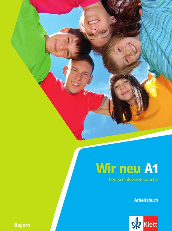 Wir neu A1. Arbeitsbuch. Bayern