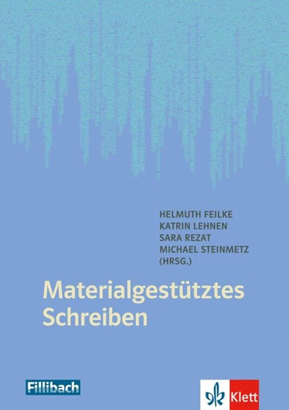 Materialgestütztes Schreiben, Helmuth Feilke ; Katrin Lehnen ; Sara Rezat - Paperback - 9783126880848