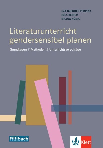 Literaturunterricht gendersensibel planen, Ina Brendel-Perpina ; Ines Heiser ; Nicola König - Paperback - 9783126880893