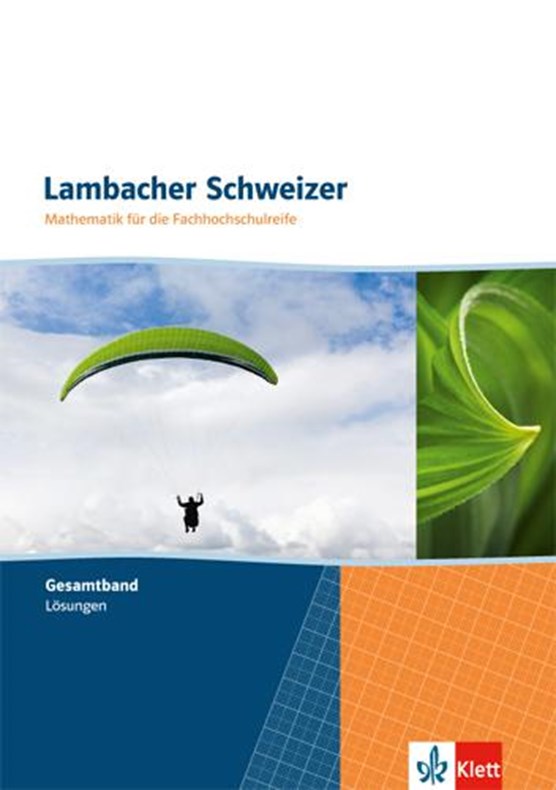 Lambacher Schweizer. Gesamtband mit Lösungen. Mathematik für die Fachhochschulreife
