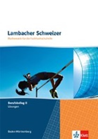 Lambacher Schweizer. für die Fachhochschulreife. Mathematik Lösungen für das Berufskolleg II, niet bekend - Paperback - 9783127320077
