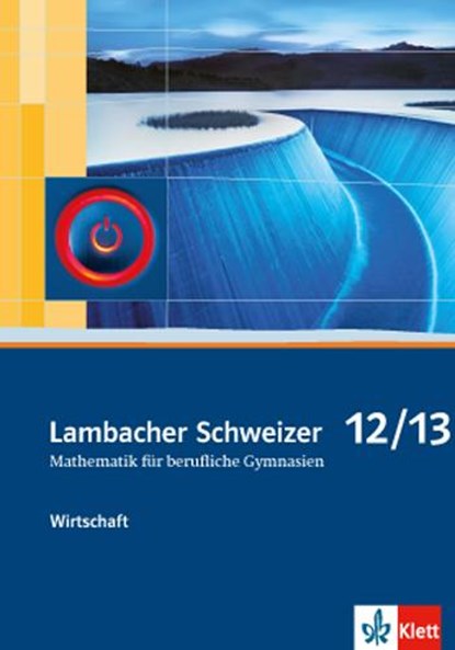 Lambacher Schweizer für berufliche Gymnasien. 12. und 13. Schuljahr. Schülerbuch Wirtschaft, niet bekend - Gebonden - 9783127337112