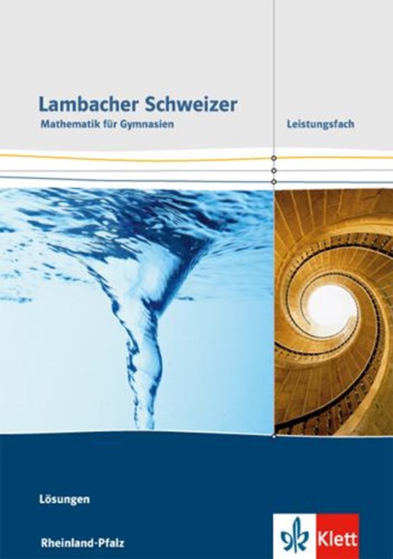 Lambacher Schweizer. Lösungen. Leistungsfach. Ausgabe Rheinland-Pfalz ab 2016