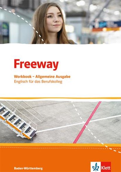 Freeway Baden-Württemberg 2016. Workbook mit Lösungen zum Download. Englisch für Berufskollegs, niet bekend - Gebonden - 9783128001210