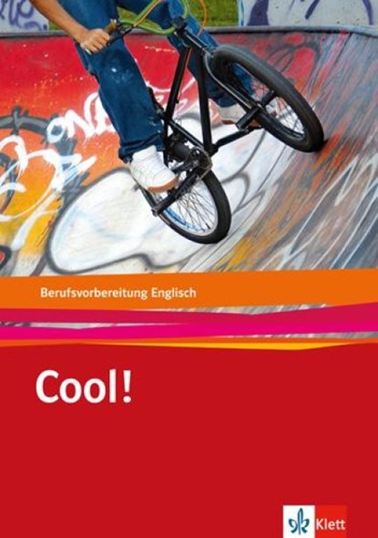 Cool! / Englisch zur Berufsvorbereitung/Berufseinstiegsklassen. Lehr-/Arbeitsbuch, niet bekend - Paperback - 9783128081106