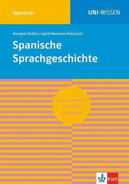 Spanische Sprachgeschichte, Annegret Bollée ;  Ingrid Neumann-Holzschuh - Paperback - 9783129390177