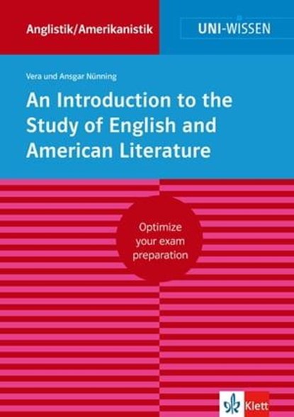 Uni-Wissen An Introduction to the Study of English and American Literature (English Version), Vera Nünning ; Ansgar Nünning - Ebook - 9783129391099