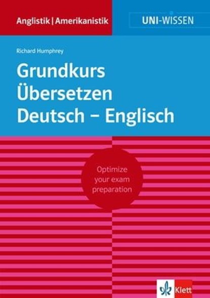 Uni-Wissen Grundkurs Übersetzen Deutsch - Englisch, Richard Humphrey - Ebook - 9783129391129
