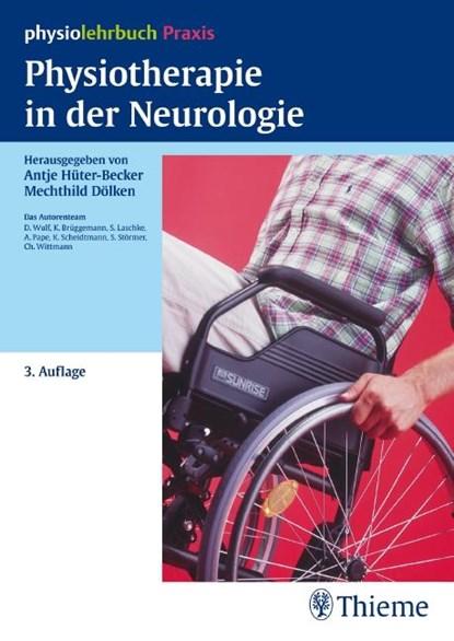 Physiotherapie in der Neurologie, Karin Brüggemann ;  Sebastian Laschke ;  Anne Pape ;  Klaus Scheidtmann ;  Sabine Störmer ;  Christl Wittmann - Paperback - 9783131294838