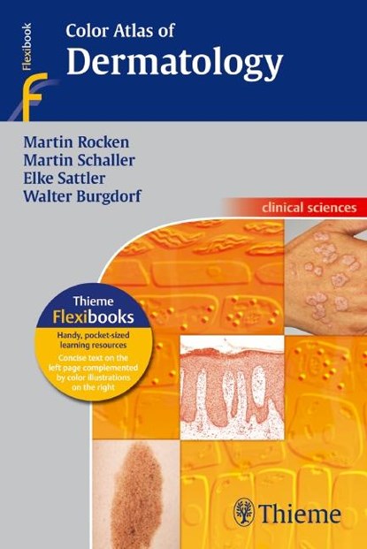 Color Atlas of Dermatology, Martin Rocken ; Martin Schaller ; Elke Sattler ; Walter Burgdorf - Paperback - 9783131323415