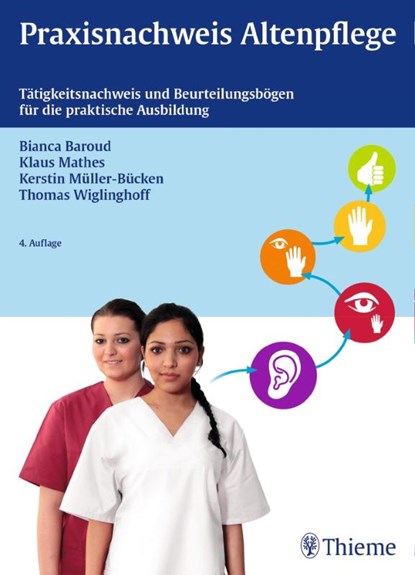 Praxisnachweis Altenpflege, Bianca Baroud ; Klaus Mathes ; Kerstin Müller-Bücken ; Thomas Wiglinghoff - Paperback - 9783131407443
