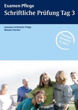 Examen Pflege. Schriftliche Prüfung Tag 3 - Susanne Schewior-Popp ; Renate Fischer - 9783131415219