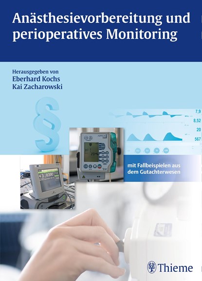 Anästhesievorbereitung und perioperatives Monitoring, Eberhard Kochs ;  Kai Zacharowski - Gebonden - 9783131740311