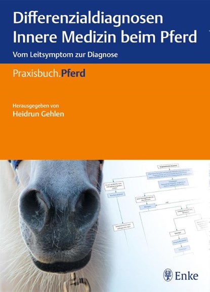 Differenzialdiagnosen Innere Medizin beim Pferd, Heidrun Gehlen - Gebonden - 9783132212213