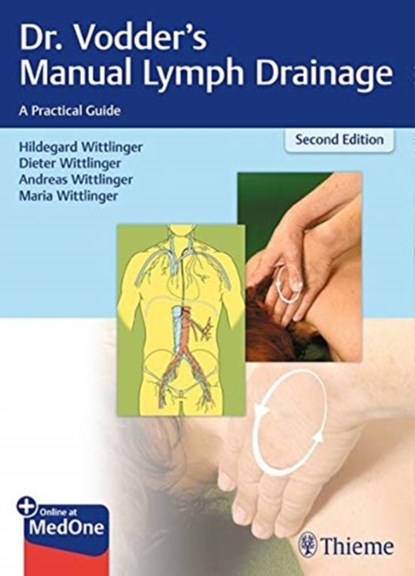 Dr. Vodder's Manual Lymph Drainage, Hildegard Wittlinger ; Dieter Wittlinger ; Andreas Wittlinger ; Maria Wittlinger - Paperback - 9783132411449